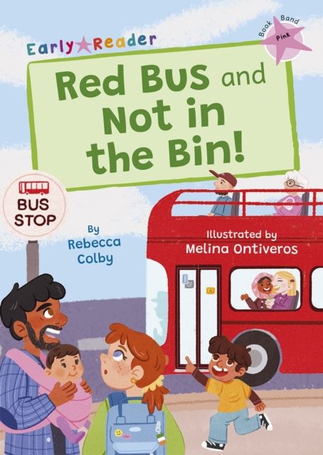 Red Bus and Not in the Bin! : (Pink Early Reader)