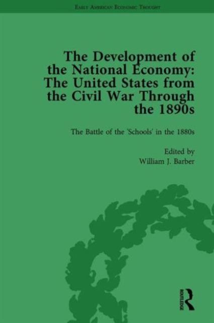 The Development of the National Economy Vol 2 : The United States from the Civil War Through the 1890s