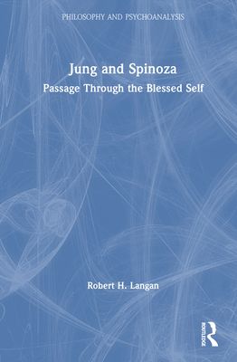 Jung and Spinoza : Passage Through The Blessed Self