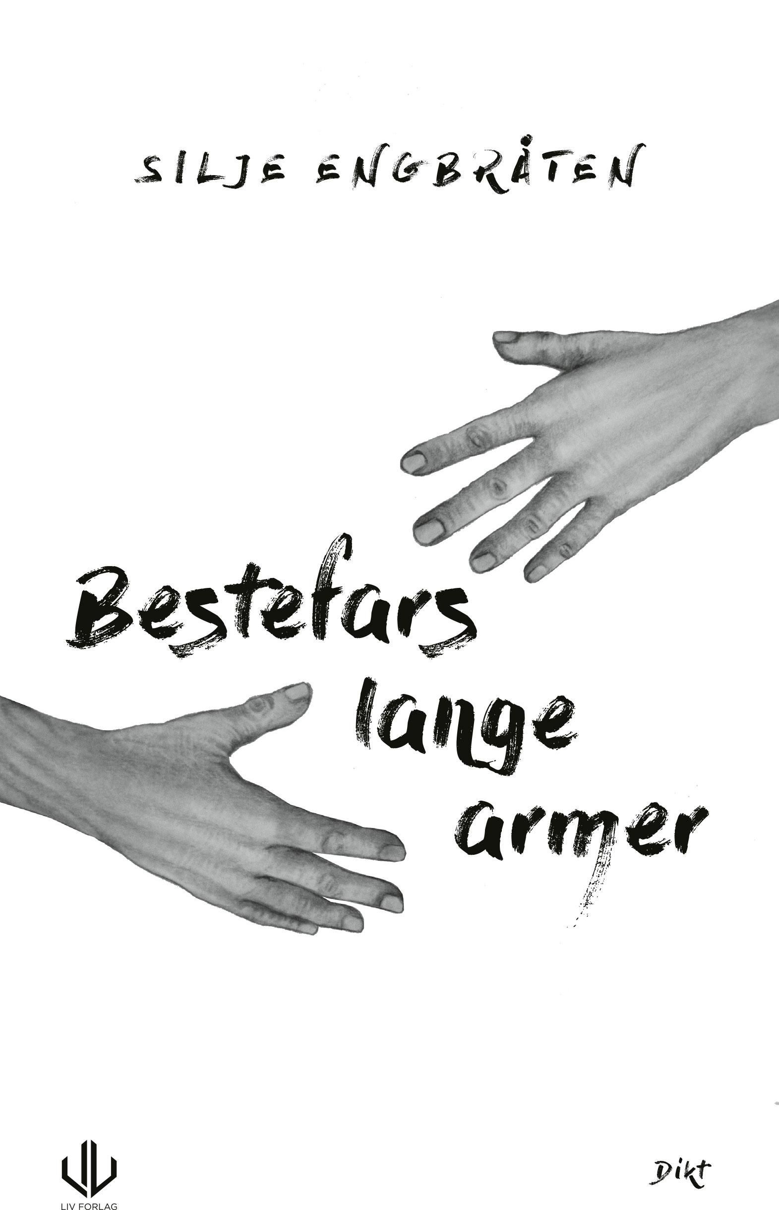 Bestefars lange armer : dikt