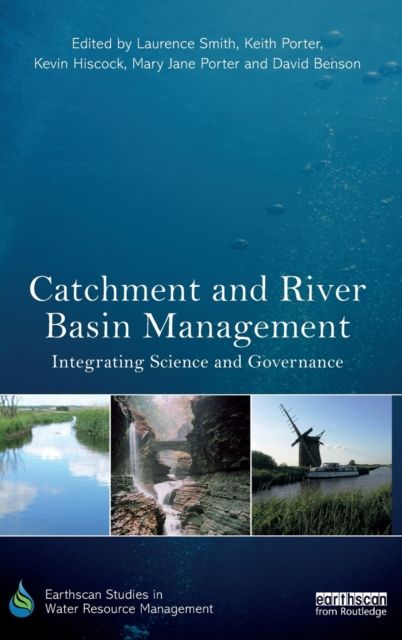 Catchment and River Basin Management : Integrating Science and Governance