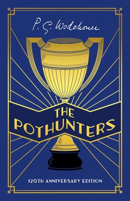 The Pothunters : 120th Anniversary edition