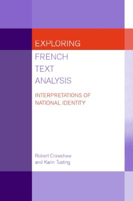 Exploring French Text Analysis : Interpretations of National Identity