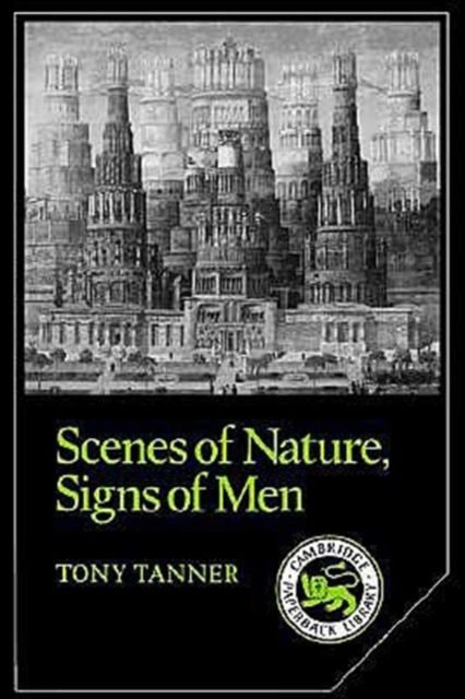 Scenes of Nature, Signs of Men : Essays on 19th and 20th Century American Literature