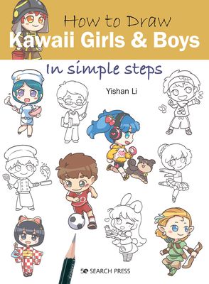 How to Draw: Kawaii Girls and Boys : In Simple Steps