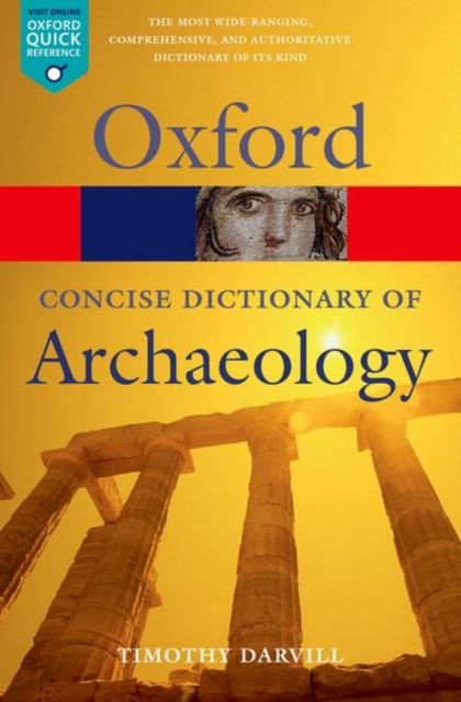 The concise Oxford dictionary of archaeology