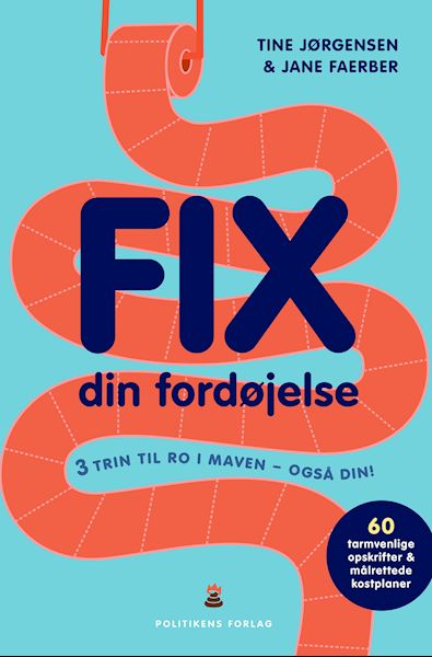 Fix din fordøjelse : 3 trin til ro i maven - også din!