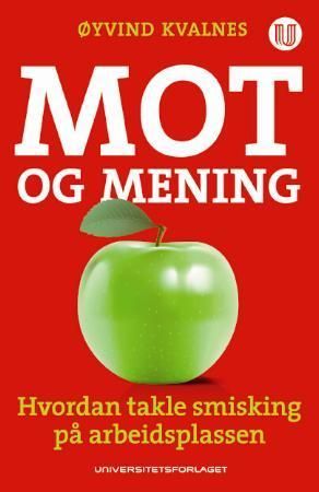 Mot og mening : hvordan takle smisking på arbeidsplassen
