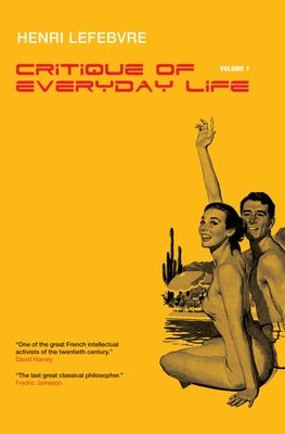Critique of Everyday Life, Vol. 1 : Introduction