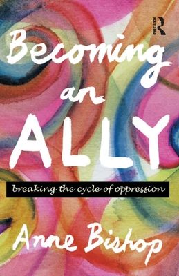 Becoming an Ally : Breaking the cycle of oppression