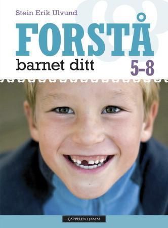 Forstå barnet ditt : 5-8 år