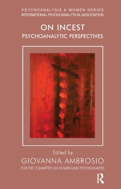 On Incest : Psychoanalytic Perspectives