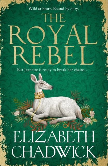 The Royal Rebel : from the much-loved author of historical fiction comes a tale of royalty, rivalry and resilience
