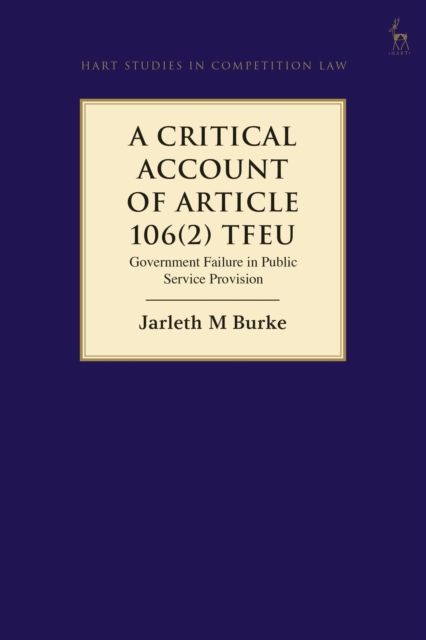 A Critical Account of Article 106(2) TFEU : Government Failure in Public Service Provision