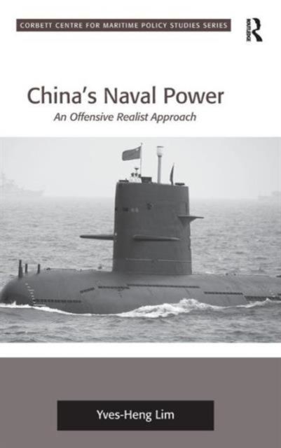 China's Naval Power : An Offensive Realist Approach