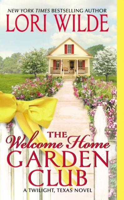 Forsidebilde av The Welcome Home Garden Club : A Twilight, Texas Novel