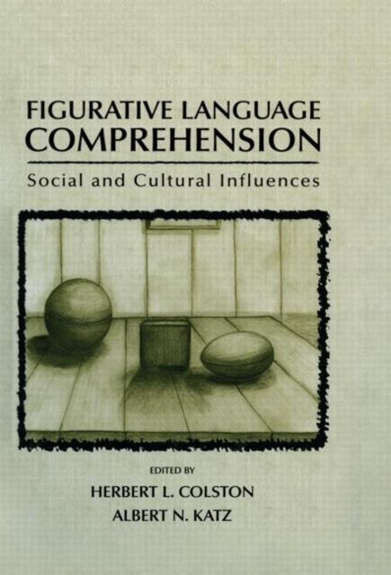 Figurative Language Comprehension : Social and Cultural Influences