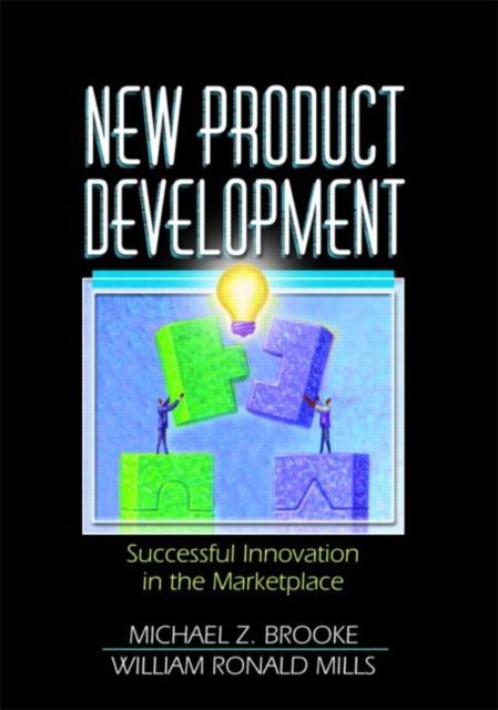 New Product Development : Successful Innovation in the Marketplace
