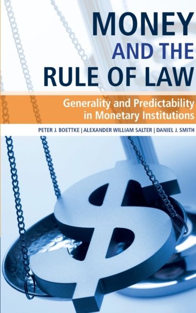 Money and the Rule of Law : Generality and Predictability in Monetary Institutions