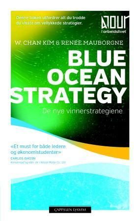 Blue ocean strategy : de nye vinnerstrategiene