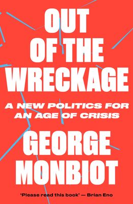 Forsidebilde av Out of the Wreckage : A New Politics for an Age of Crisis