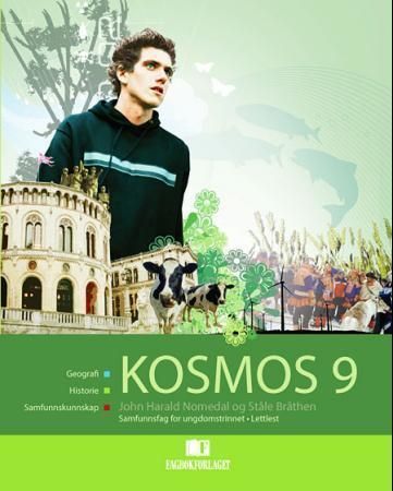 Kosmos 9 : samfunnsfag for ungdomstrinnet : geografi, historie, samfunnskunnskap : elevbok lettlest