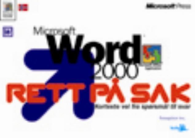Microsoft Word 2000 rett på sak : korteste vei fra spørsmål til svar