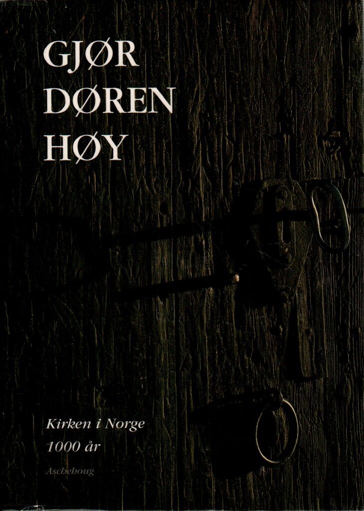 Gjør døren høy : kirken i Norge 1000 år