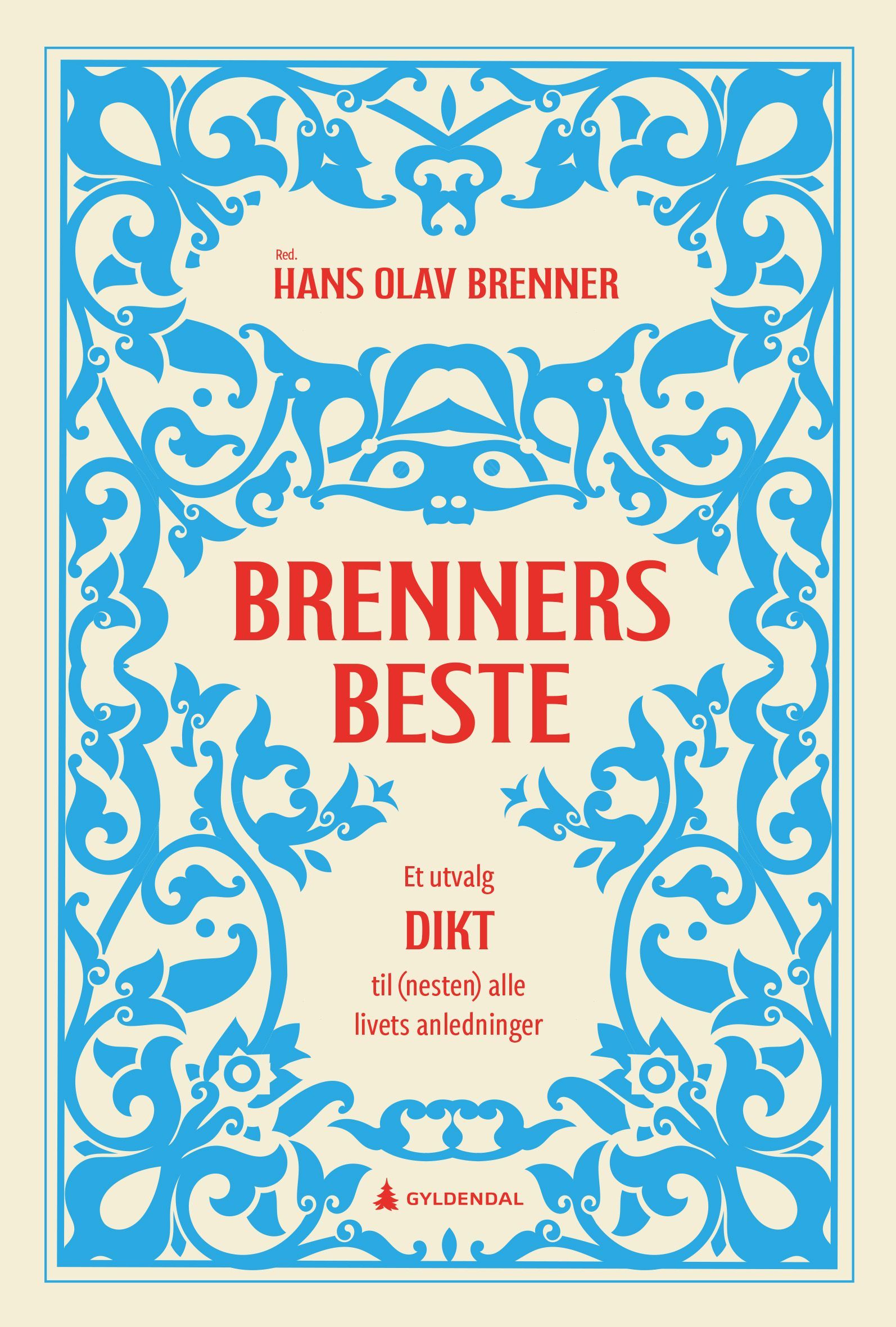 Brenners beste : utvalgte dikt til (nesten) alle livets anledninger