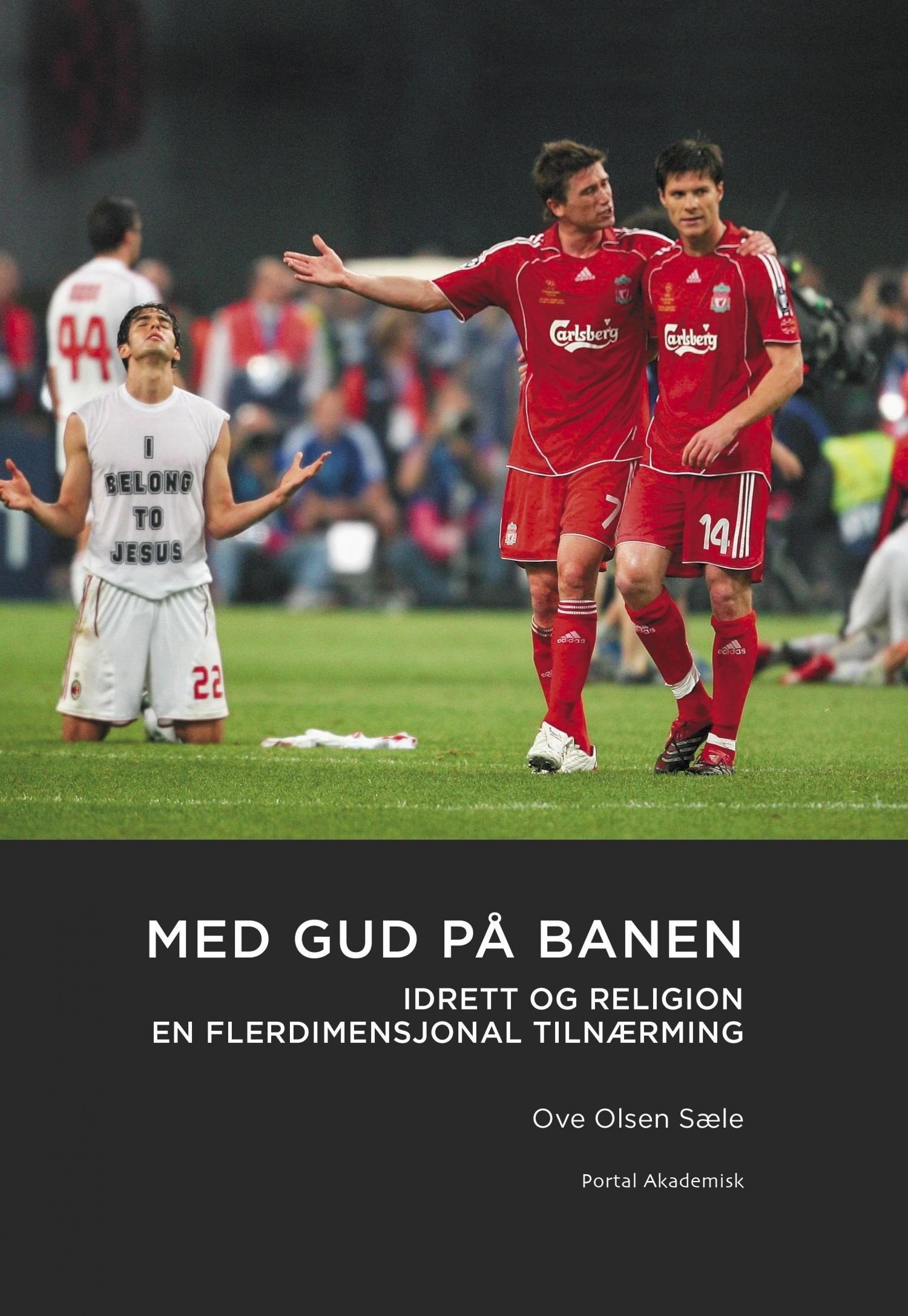 Med Gud på banen : idrett og religion, en flerdimensjonal tilnærming