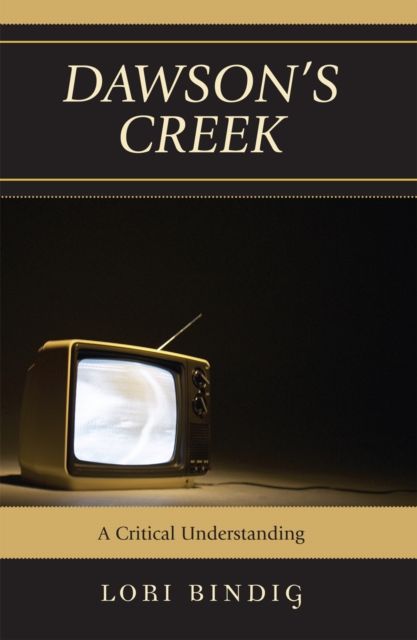 Dawson's Creek : A Critical Understanding