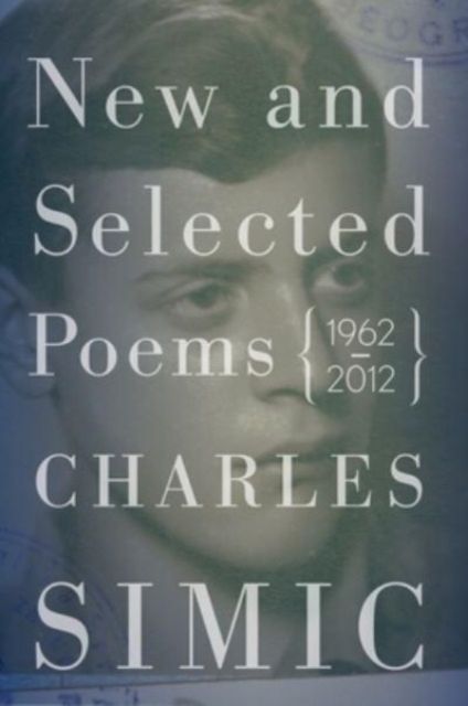 New and Selected Poems : 1962–2012