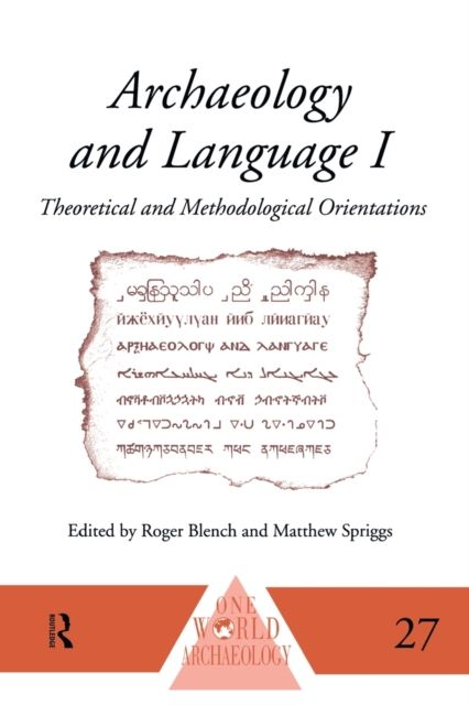 Archaeology and Language I : Theoretical and Methodological Orientations