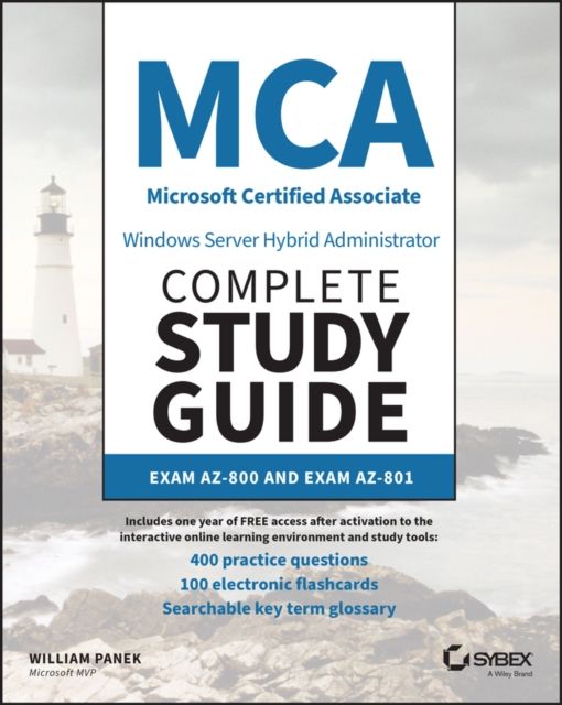 MCA Windows Server Hybrid Administrator Complete Study Guide with 400 Practice Test Questions : Exam AZ-800 and Exam AZ-801