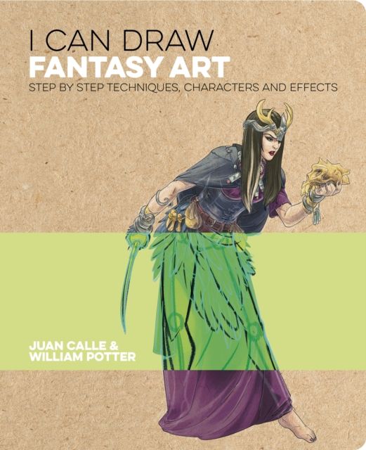 I Can Draw Fantasy Art : Step by step techniques, characters and effects