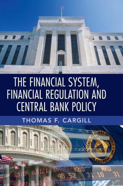 Forsidebilde av The Financial System, Financial Regulation and Central Bank Policy