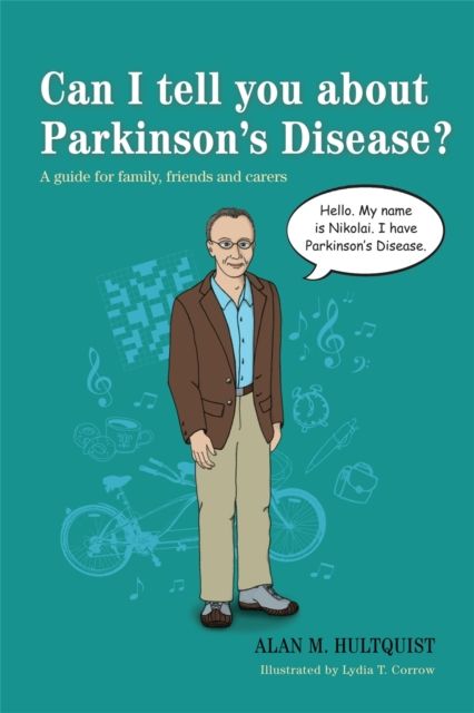 Can I tell you about Parkinson's Disease? : A guide for family, friends and carers
