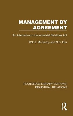 Management by Agreement : An Alternative to the Industrial Relations Act