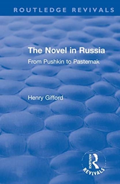The Novel in Russia : From Pushkin to Pasternak