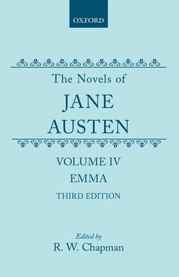 The Novels of Jane Austen : Volume IV: Emma
