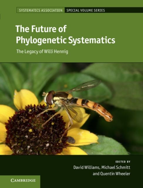 The Future of Phylogenetic Systematics : The Legacy of Willi Hennig