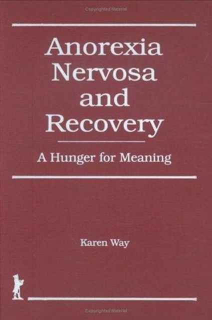 Forsidebilde av Anorexia Nervosa and Recovery : A Hunger for Meaning