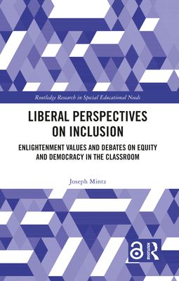 Liberal Perspectives on Inclusion : Enlightenment Values and Debates on Equity and Democracy in the Classroom