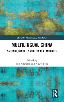 Multilingual China : National, Minority and Foreign Languages