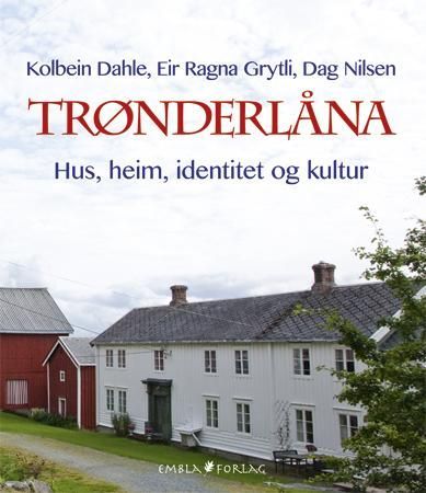 Trønderlåna : hus, heim, identitet og kultur