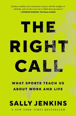 The Right Call : What Sports Teach Us About Work and Life