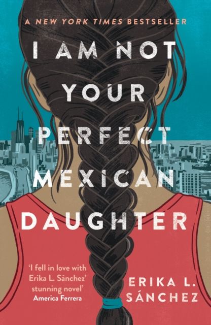 I am not your perfect Mexican daughter