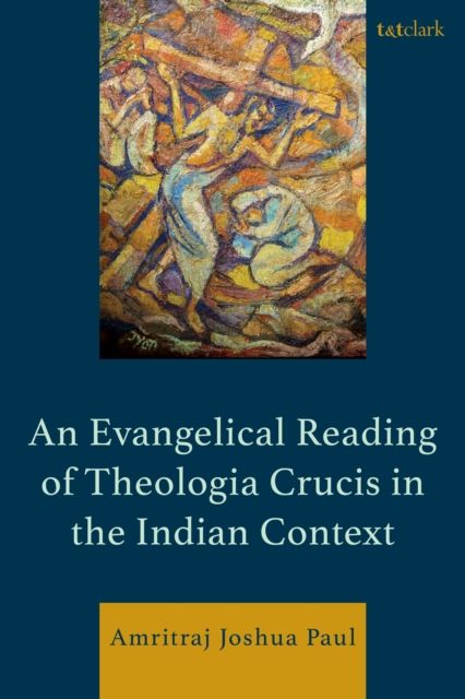 Forsidebilde av An Evangelical Reading of Theologia Crucis in the Indian Context