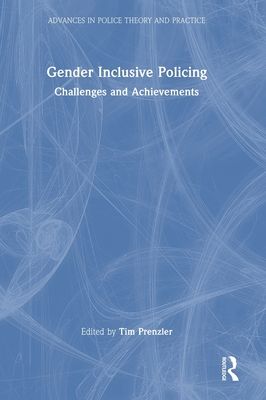 Gender Inclusive Policing : Challenges and Achievements