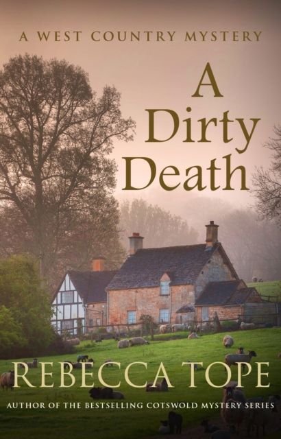 Forsidebilde av A Dirty Death : The gripping rural whodunnit